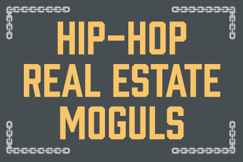 rapper houses real estate moguls