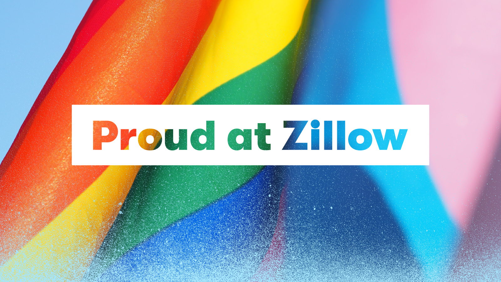 Proud at Zillow ‘This is my identity.’ Zillow Group
