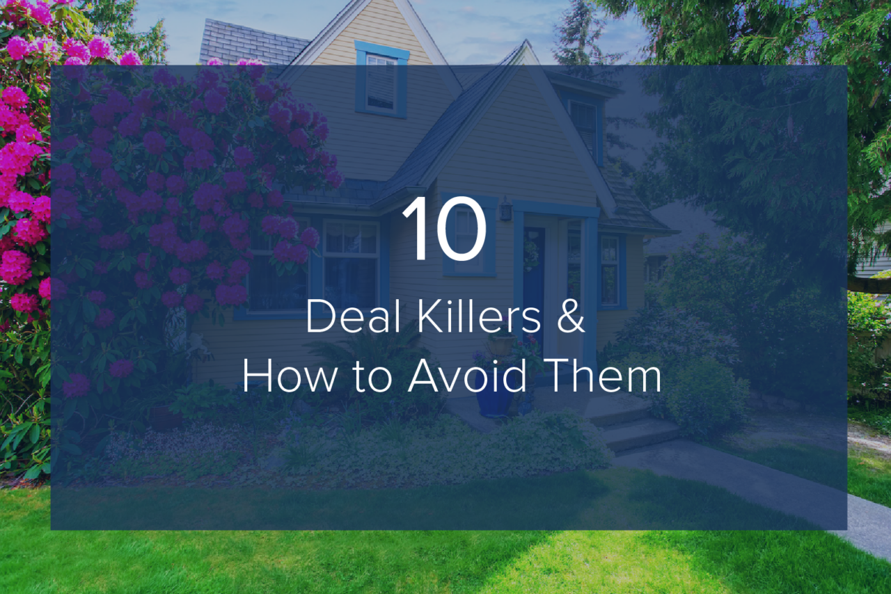 Real Estate Deal Killers and How to Avoid Them