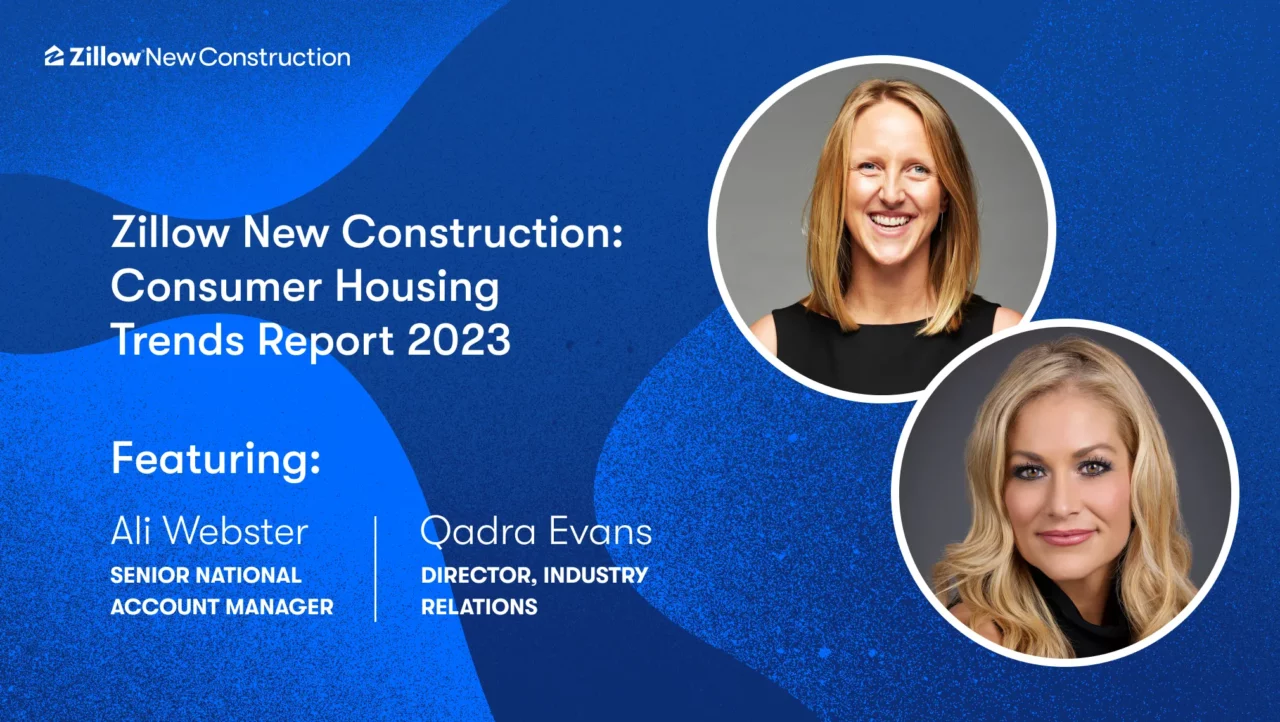 Webinar: Introducing the Zillow New Construction Consumer Housing Trends Report 2023