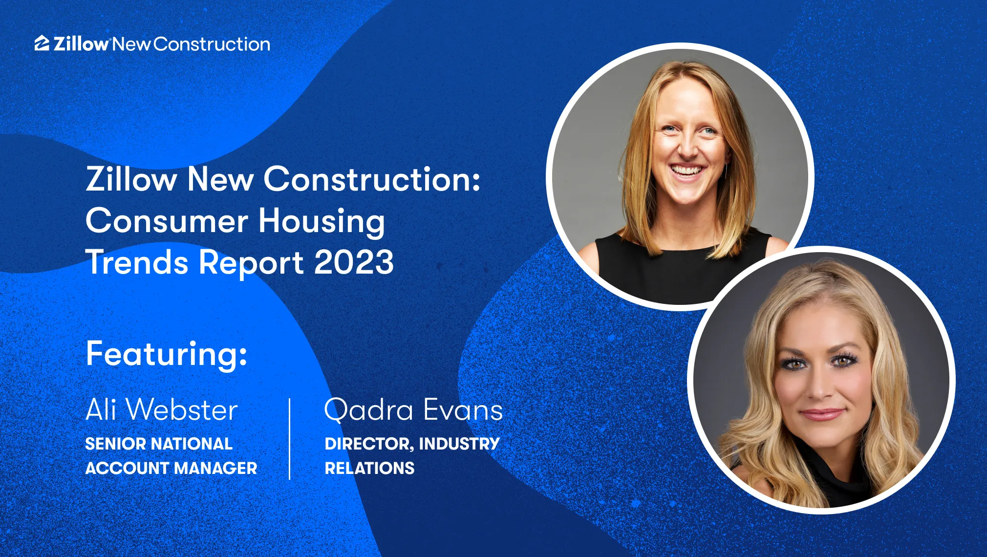 Webinar: Introducing the Zillow New Construction Consumer Housing Trends Report 2023