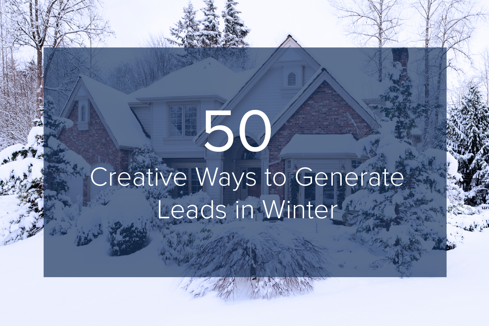 50 Creative Ways to Generate Leads in Winter